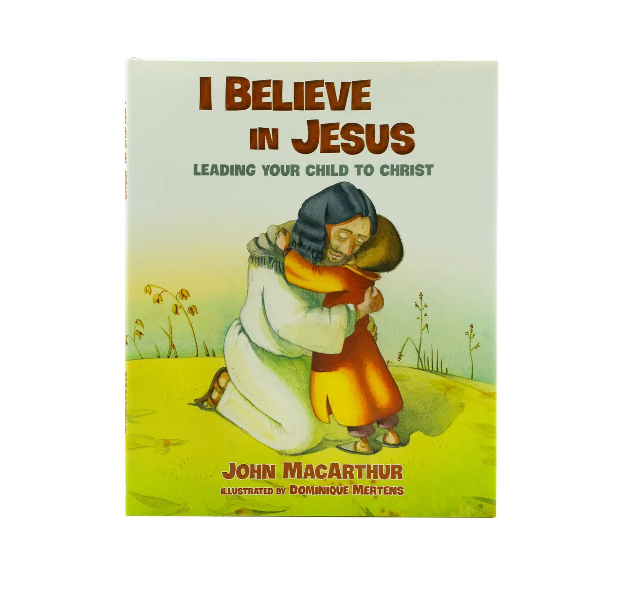I Believe in Jesus: Leading Your Child to Christ