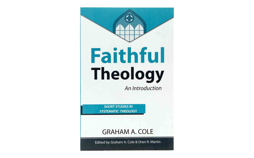 Faithful Theology: An Introduction | Christian Bible Service