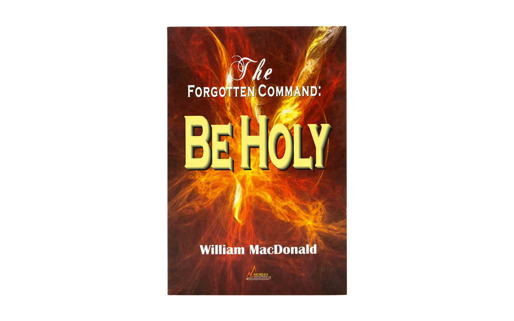 The Forgotten Command: Be Holy