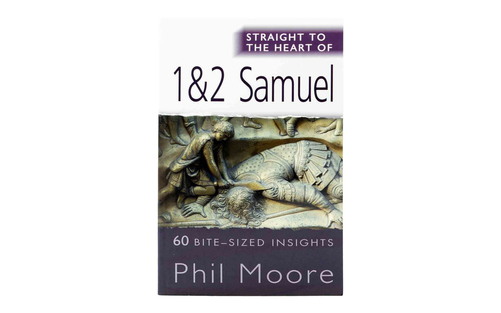 Straight to the Heart of 1&2 Samuel: 60 bite-sized insights