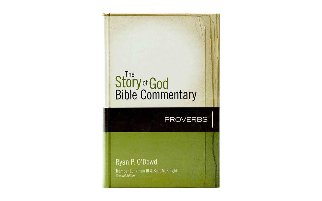 The Story of God Bible Commentary: Proverbs | Christian Bible Service