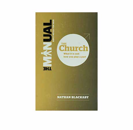 The Manual: The Church: What it is and how you play a part