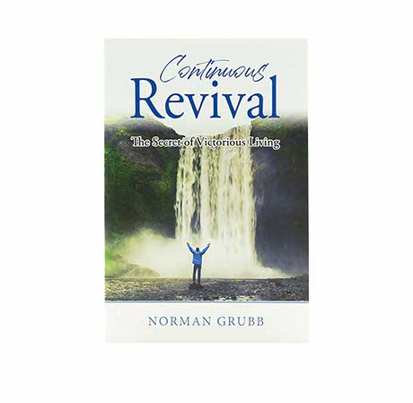 Continuous Revival: The Secret of Victorious Living