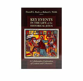 Key Events in the Life of the Historical Jesus: A Collaborative Exploration of Context and Coherence