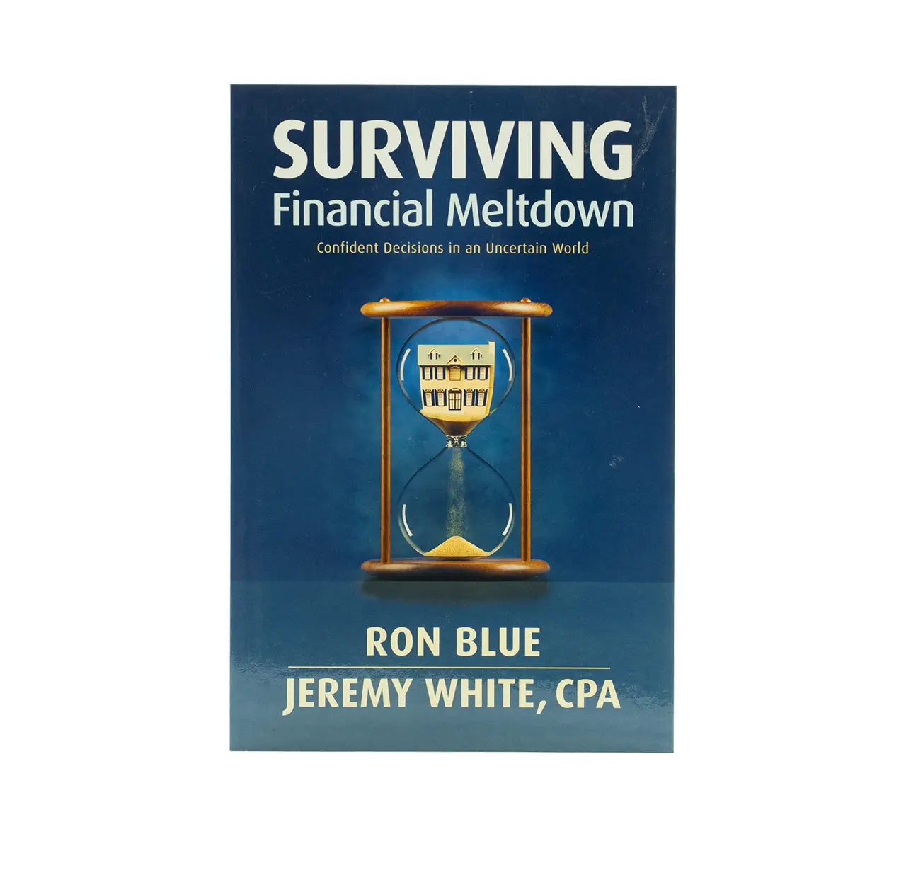 Surviving Financial Meltdown: Confident Decisions in an Uncertain World
