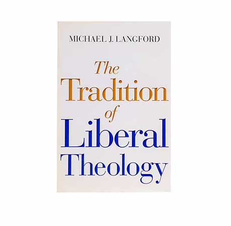The Tradition of Liberal Theology