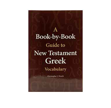 A Book-by-Book Guide To New Testament Greek Vocabulary