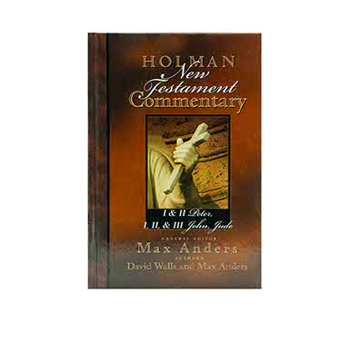 Holman New Testament Commentary - 1 & 2 Peter, 1 2 & 3 John and Jude, Volume 11