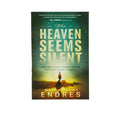 When Heaven Seems Silent: How to Wait on God’s Promises Through Pain, Disappointment, and Doubt