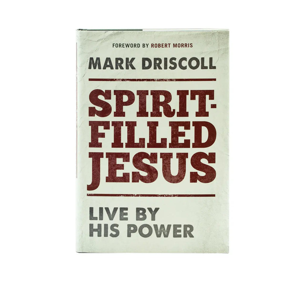 Spirit-Filled Jesus: Live by his Power