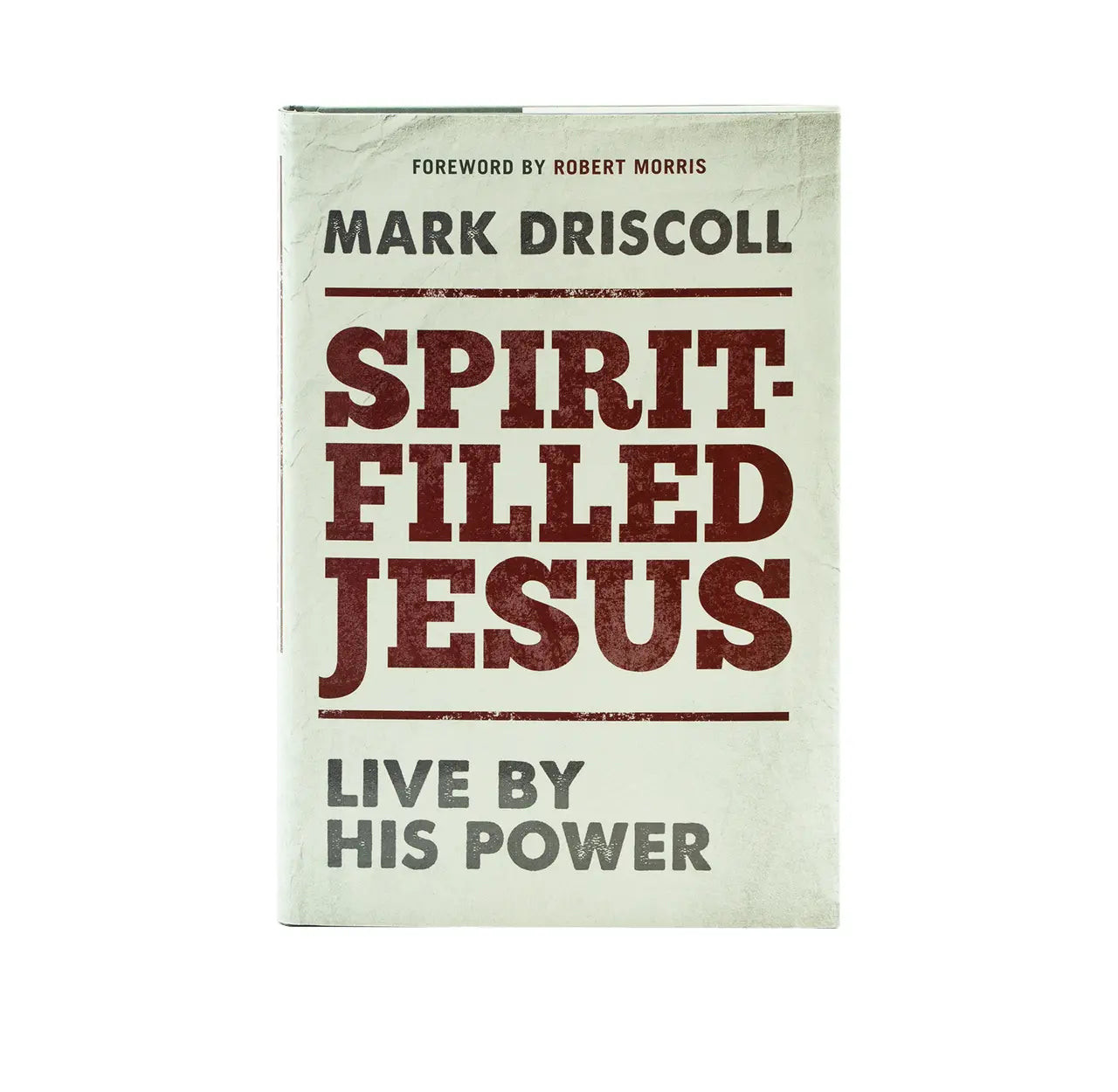 Spirit-Filled Jesus: Live by his Power