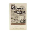 Navigating the complexities of life with the guidance of the Old Testament