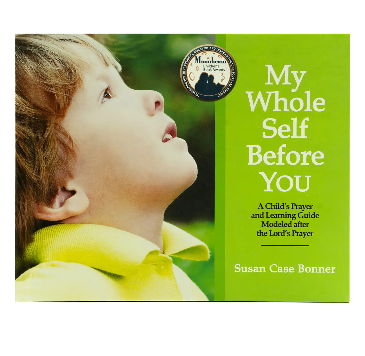 My Whole Self Before You:  A Child's Prayer and Learning Guide Modeled After the Lord's Paryer