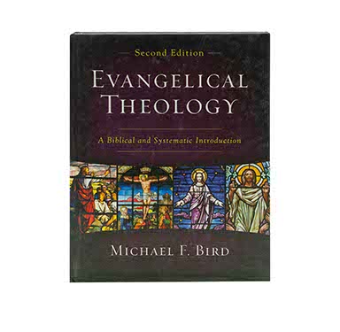 Evangelical Theology, Second Edition: A Biblical and Systematic Introduction