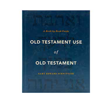Old Testament Use of Old Testament: A Book-by-Book Guide