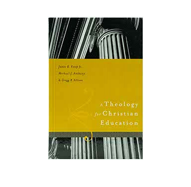 A Theology for Christian Education