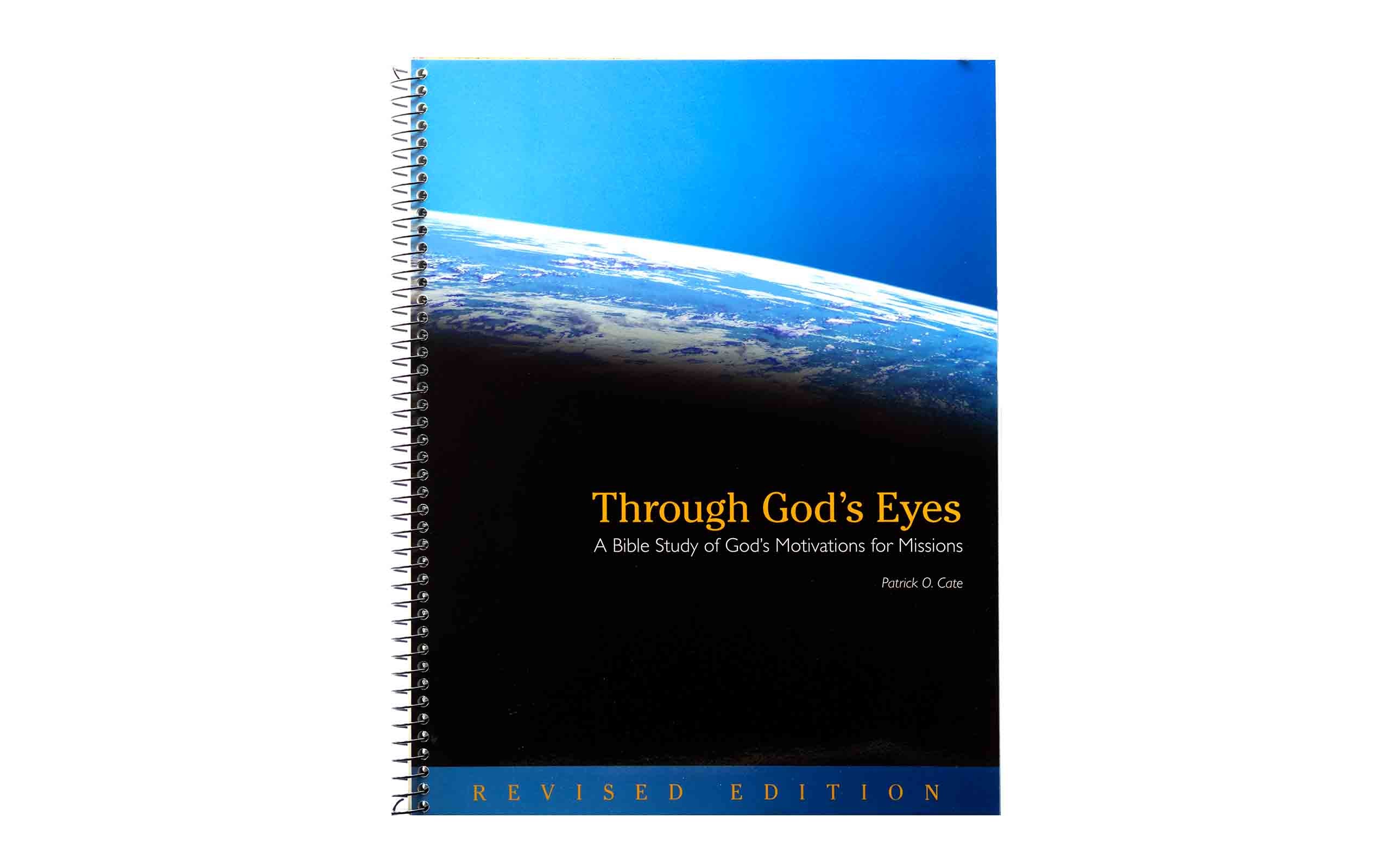 Through God's Eyes: A Bible Study of God's Motivations for Missions
