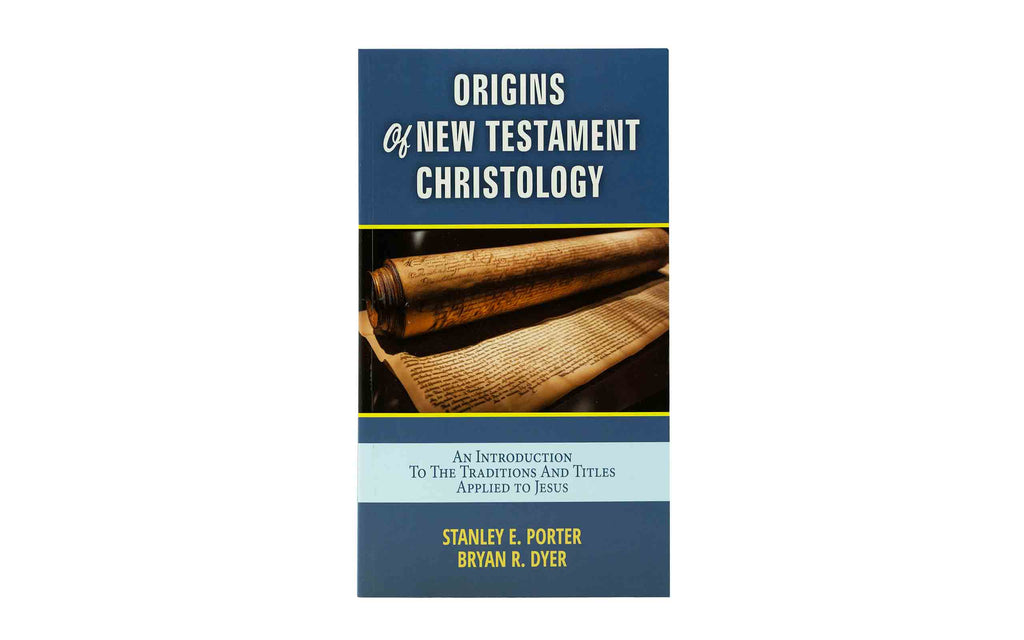 Origins of New Testament Christology: An Introduction to the Traditions and Titles Applied to Jesus