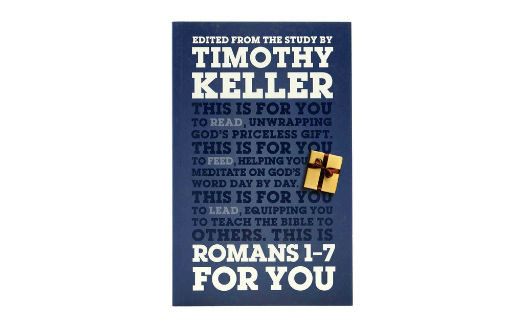 Romans 1 - 7 for you