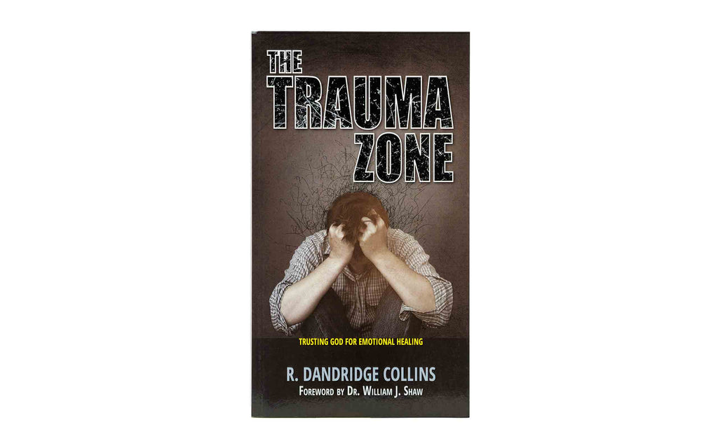 The Trauma Zone: Trusting God for Emotional Healing
