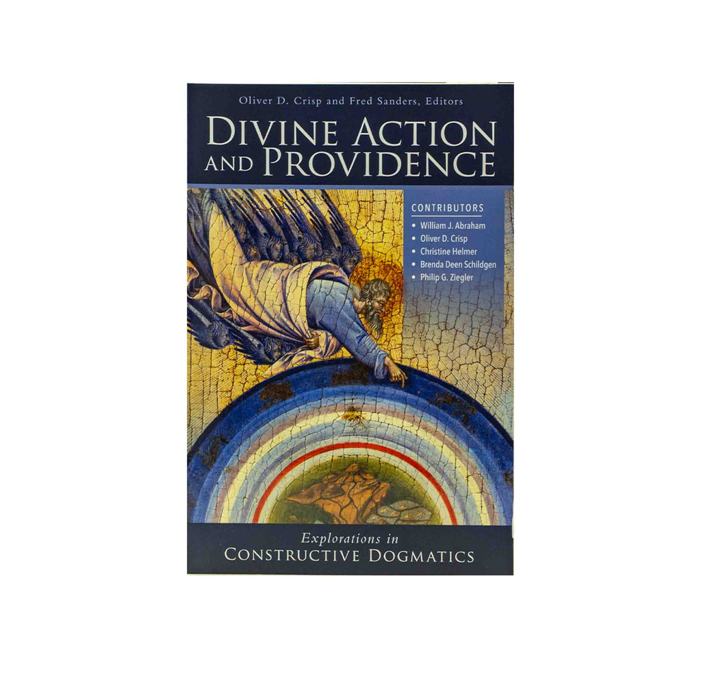 Divine Action and Providence: Explorations in Constructive Dogmatics