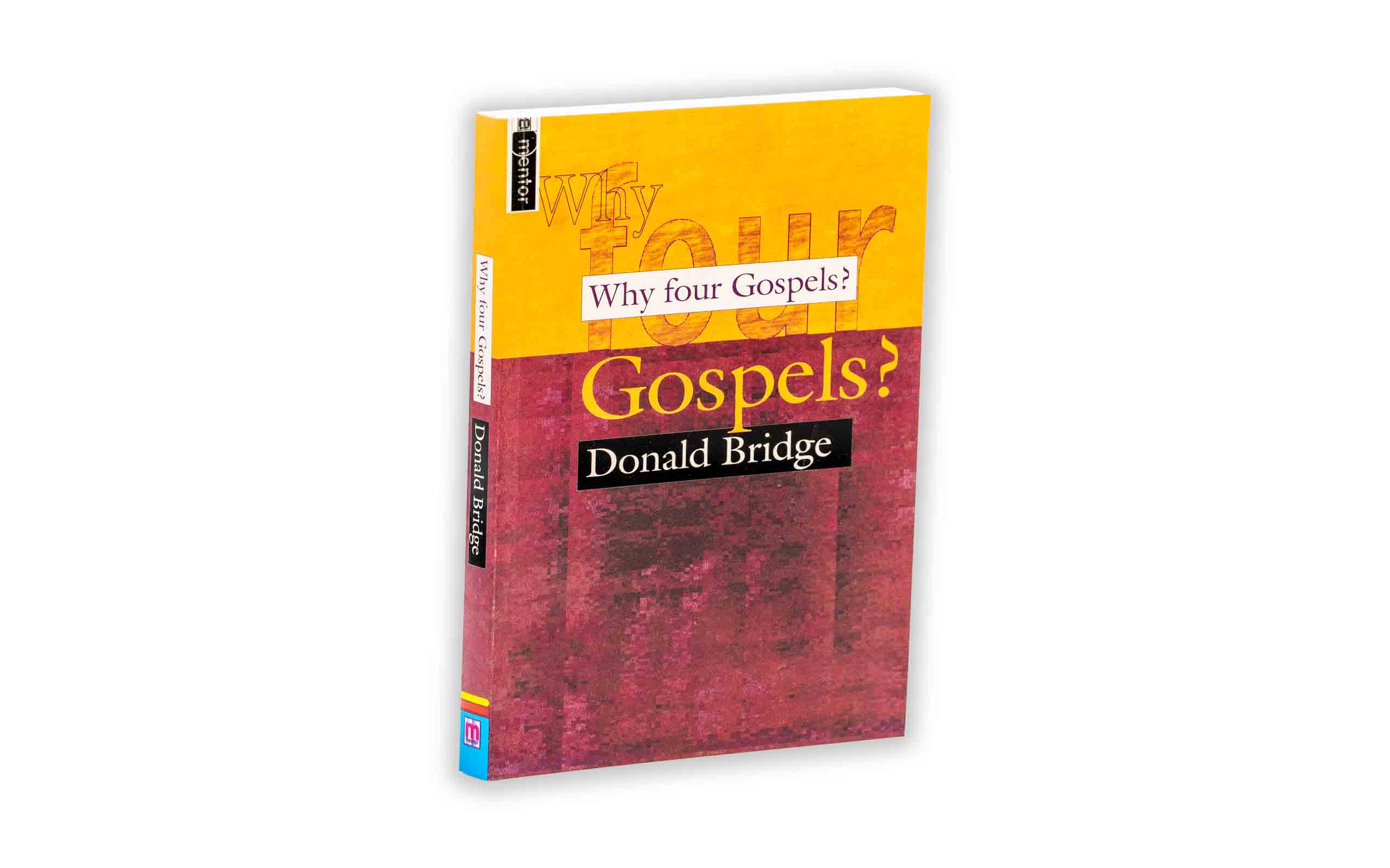 Why Four Gospels ?