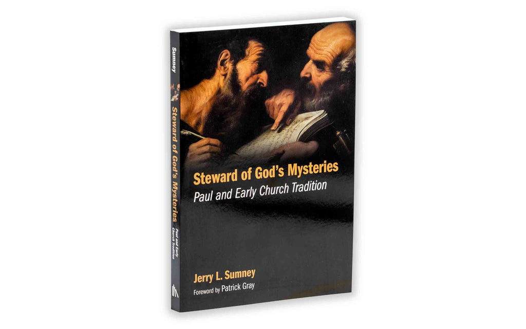 Steward of God's Mysteries: Paul and Early Church Tradition