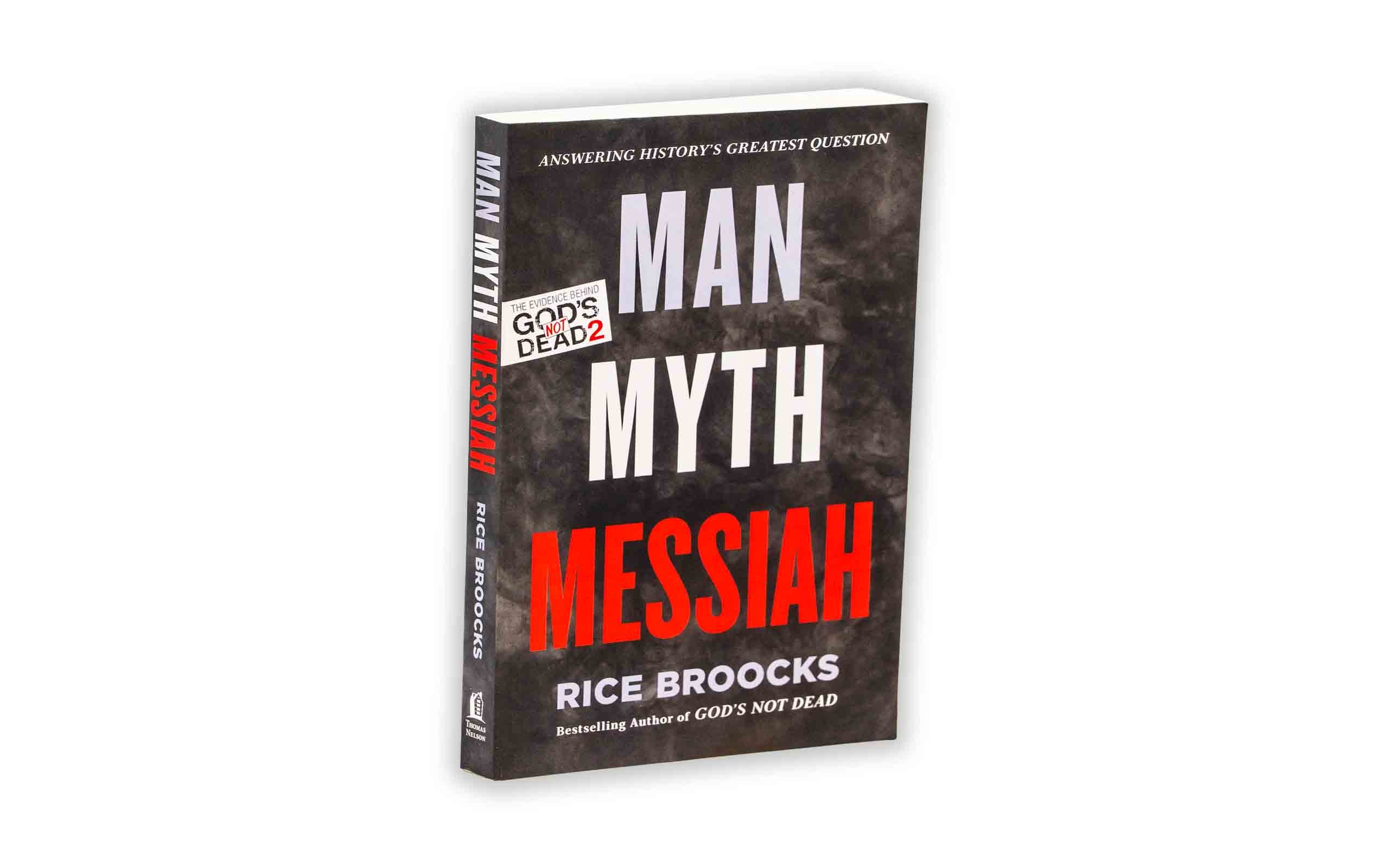 Man, Myth, Messiah: Answering History's Greatest Question