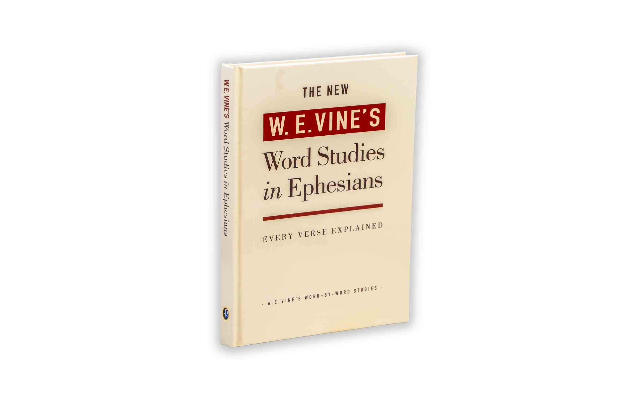 New W. E. Vine's Word Studies in Ephesians