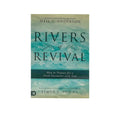 Rivers of Revival: How to Prepare for a Fresh Encounter with God