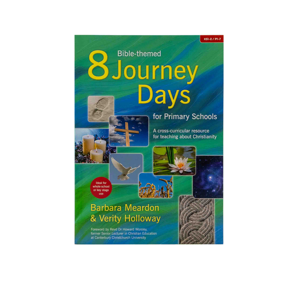 8 Bible-themed Journey Days for Primary Schools: A Cross-curricular Resource for Teaching About Christianity