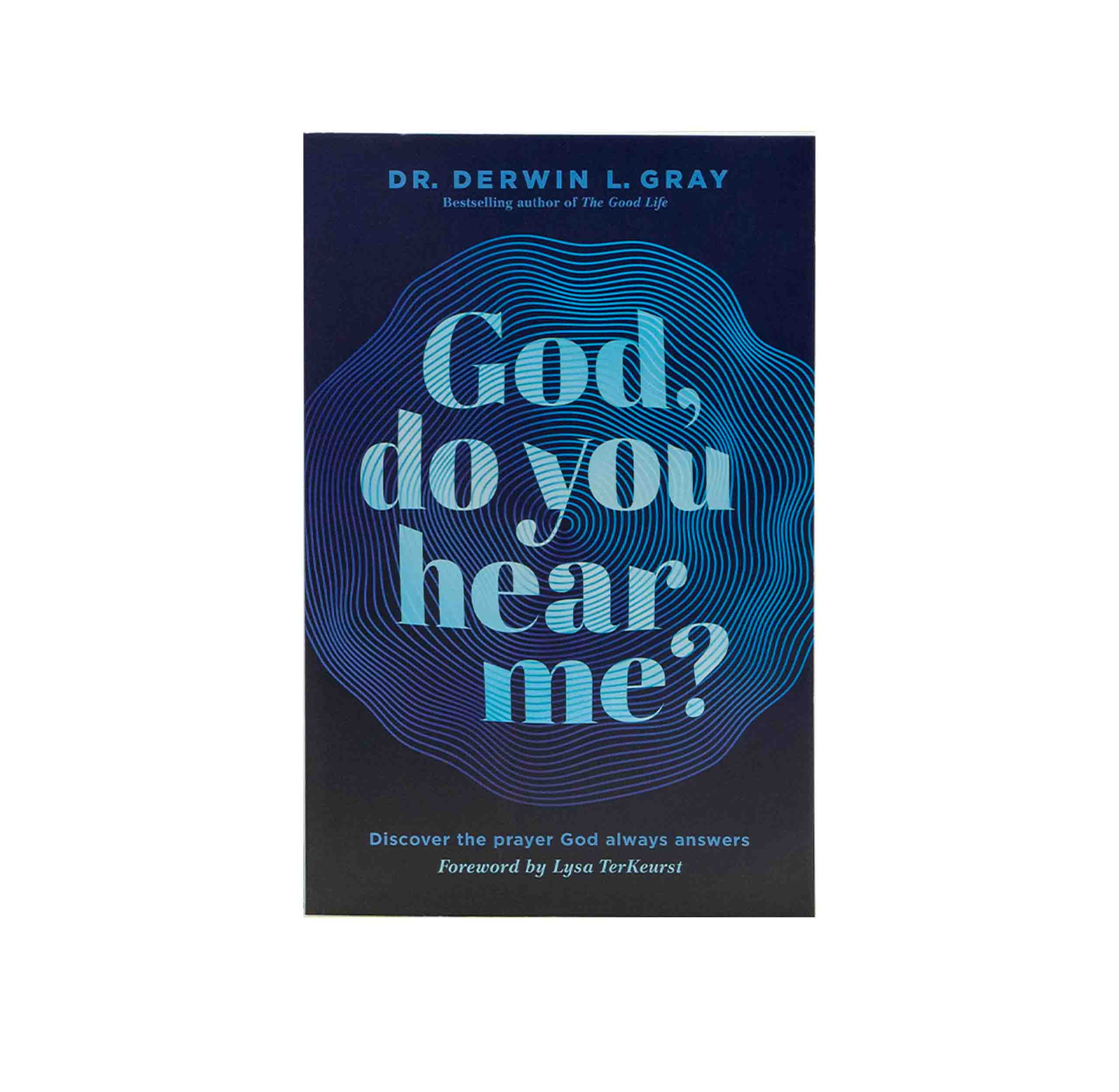 God, Do You Hear Me?: Discover the Prayer God Always Answers