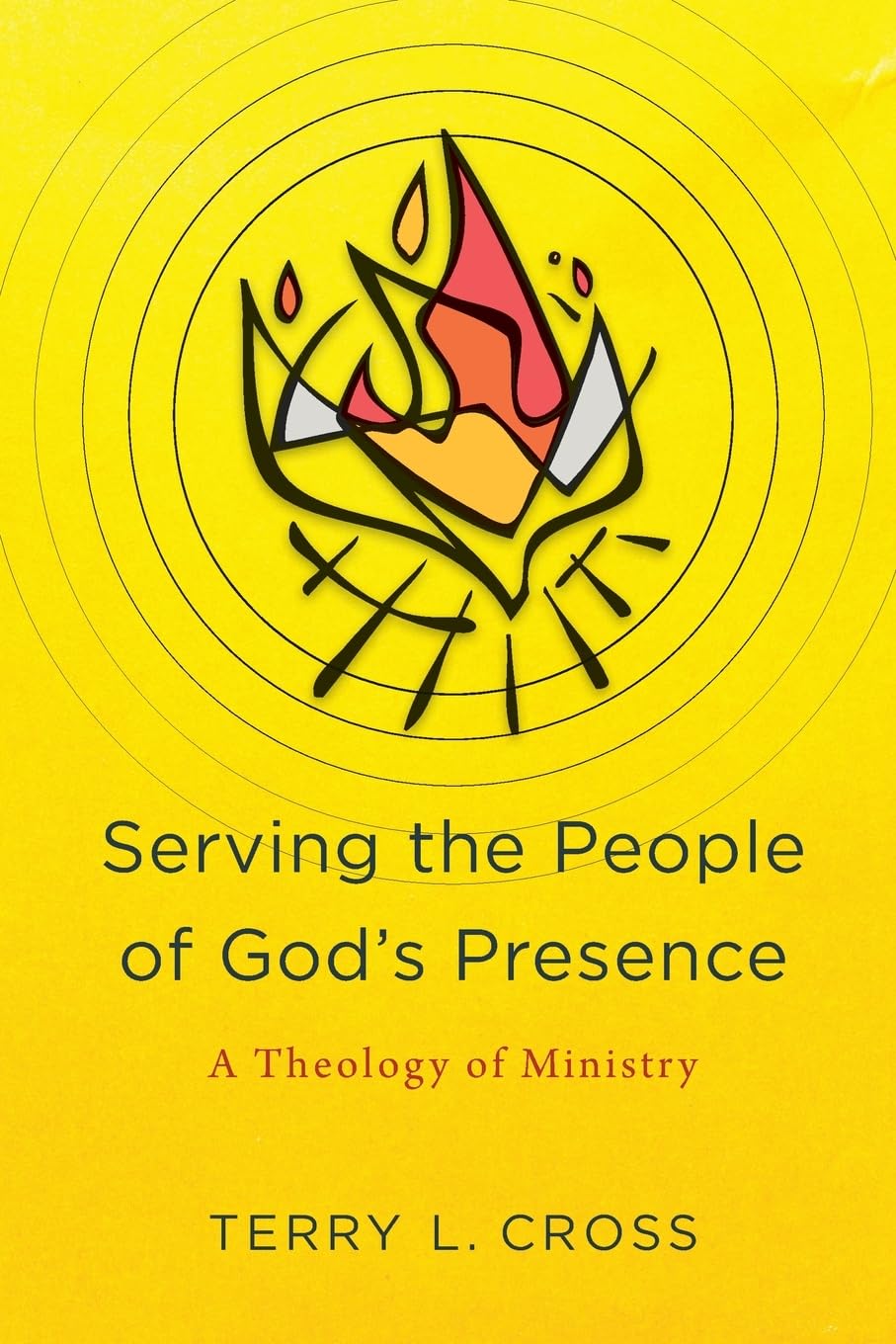 Serving the People of God's Presence: A Theology of Ministry