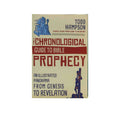 The Chronological Guide to Bible Prophecy: An Illustrated Panorama from Genesis to Revelation