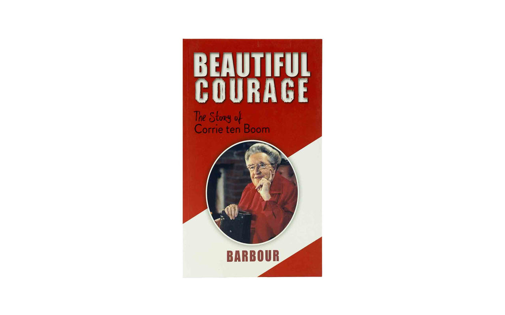 Beautiful Courage: The Story of Corrie ten Boom