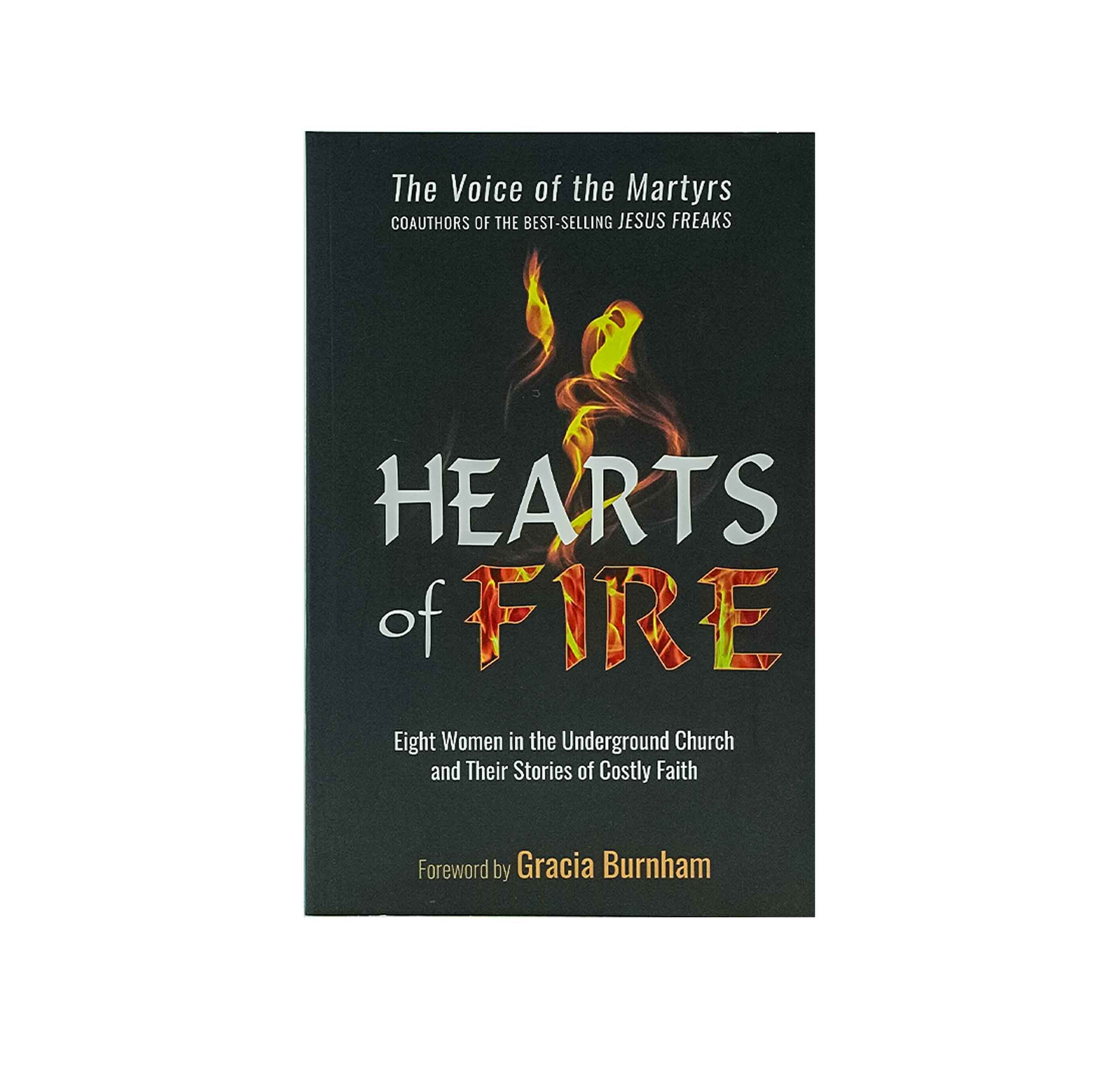 Hearts of Fire: Eight Women in the Underground Church and their Stories of Costly faith