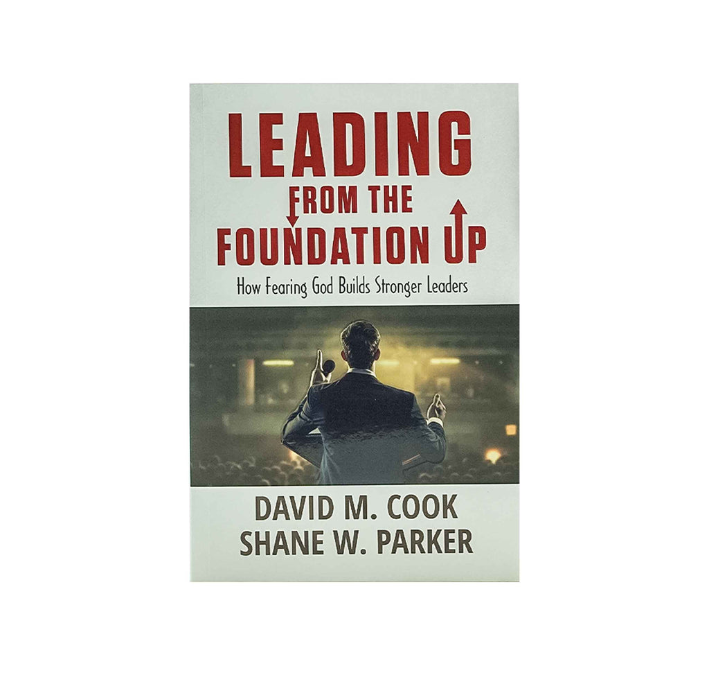 Leading from the Foundation Up: How fearing God Builds Stronger Leaders