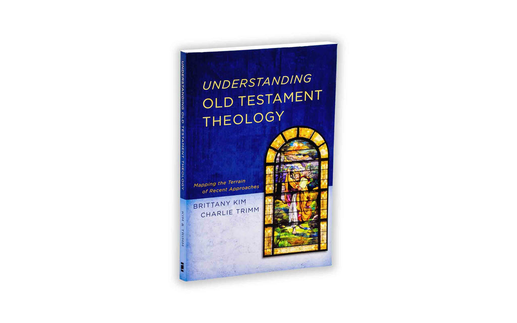 Understanding Old Testament Theology Mapping the Terrain of Recent Approches
