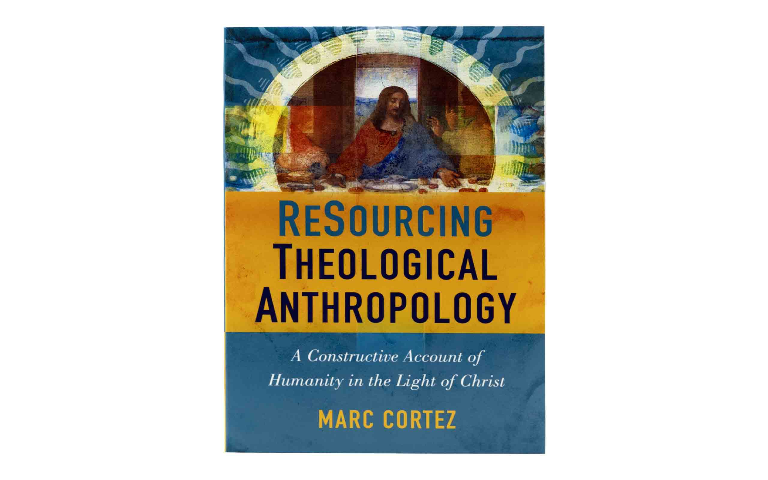 Resourcing Theological Anthropology: A Constructive Account of Humanity in the Light of Christ