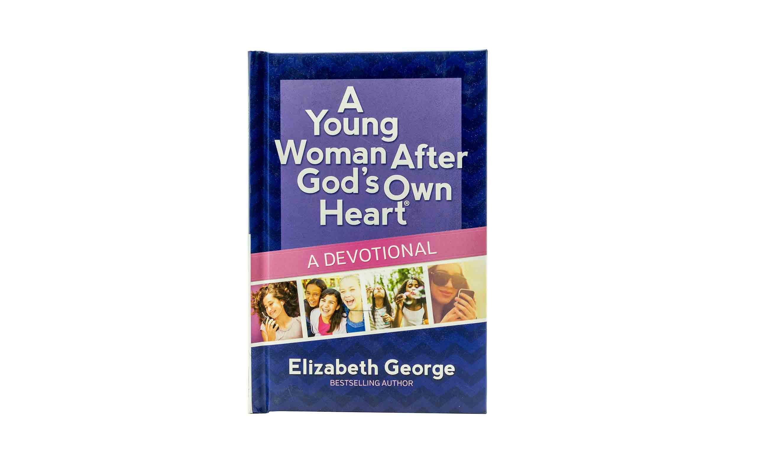 A Young Woman After God's Own Heart: A Devotional