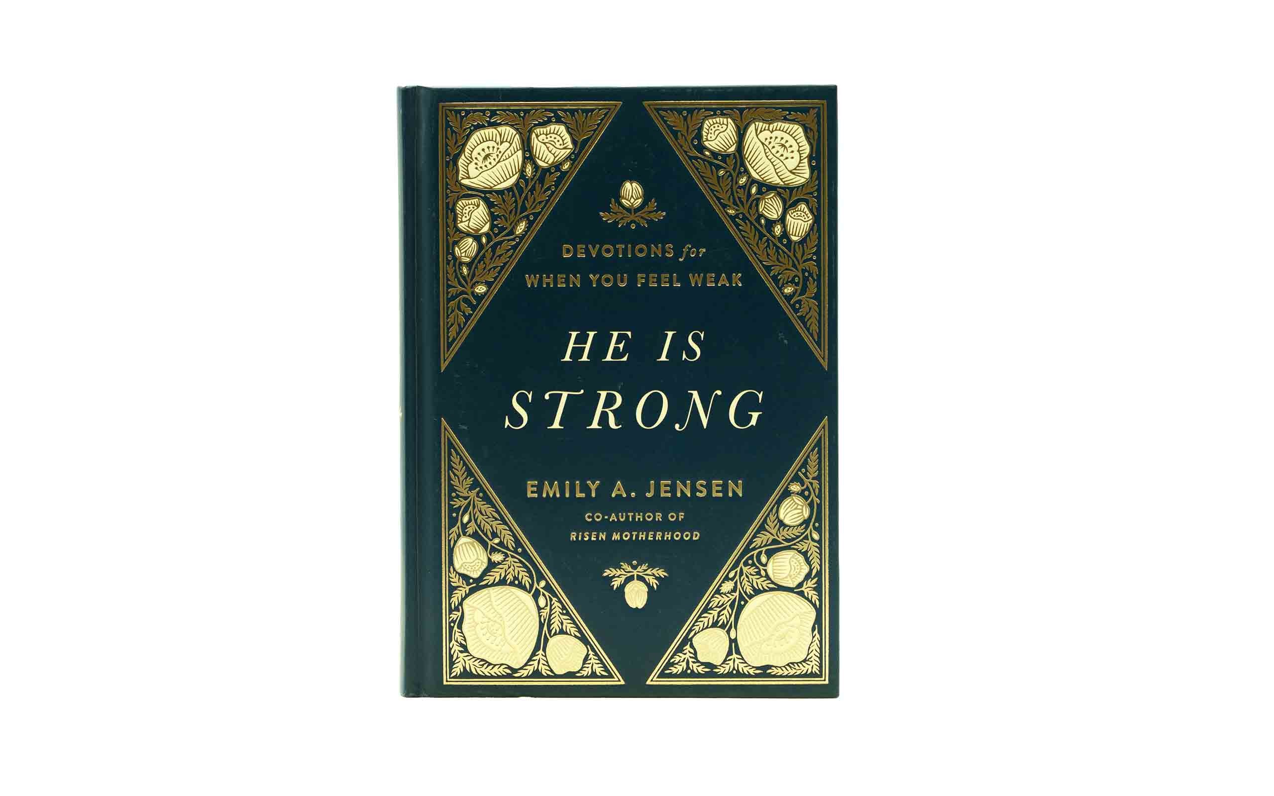 He Is Strong: Devotions for When You Feel Weak