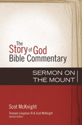 The Story of God Bible Commentary: Sermon on the Mount