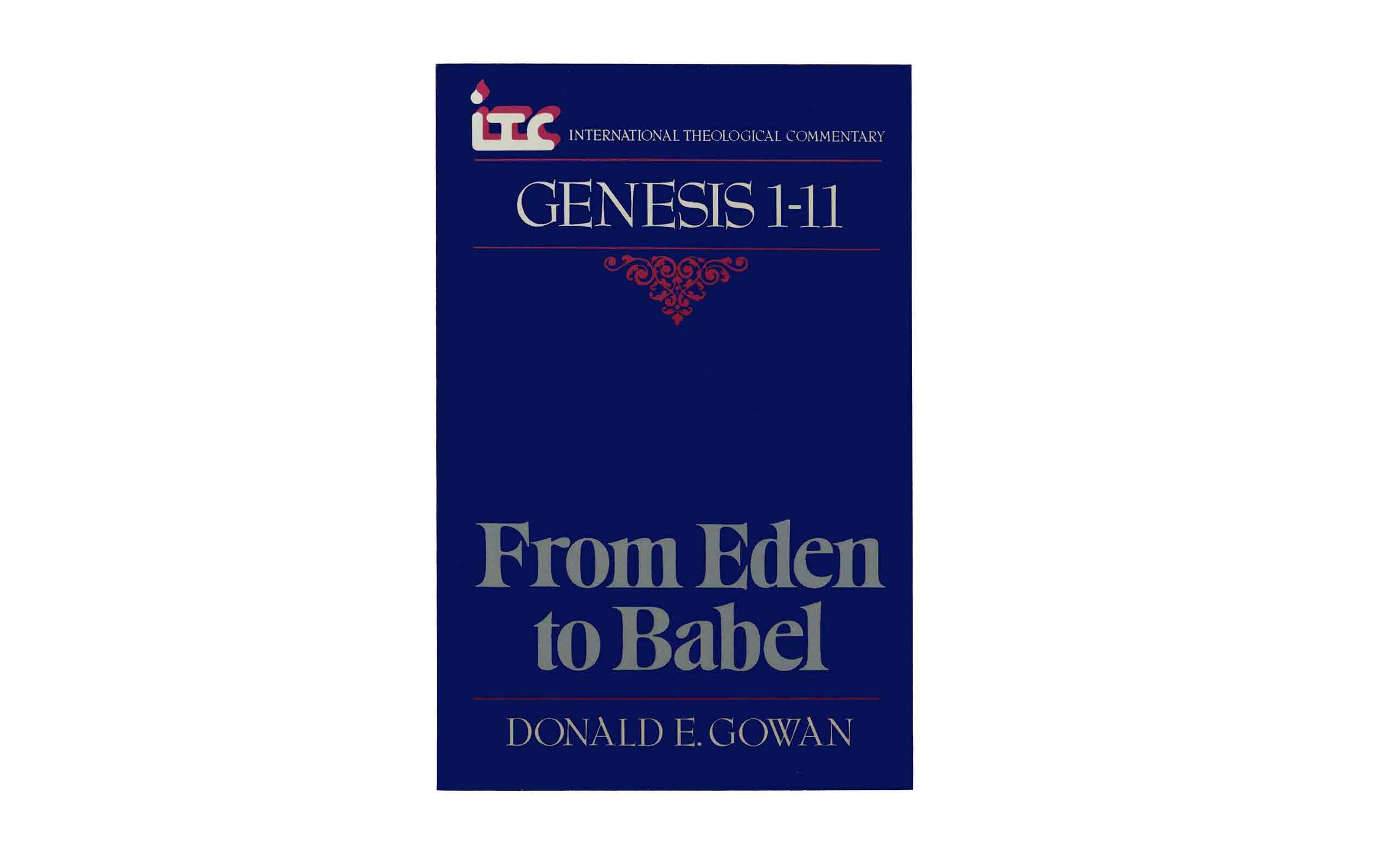 From Eden to Babel: Genesis 1-11: