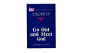 Exodus: Go out and Meet God