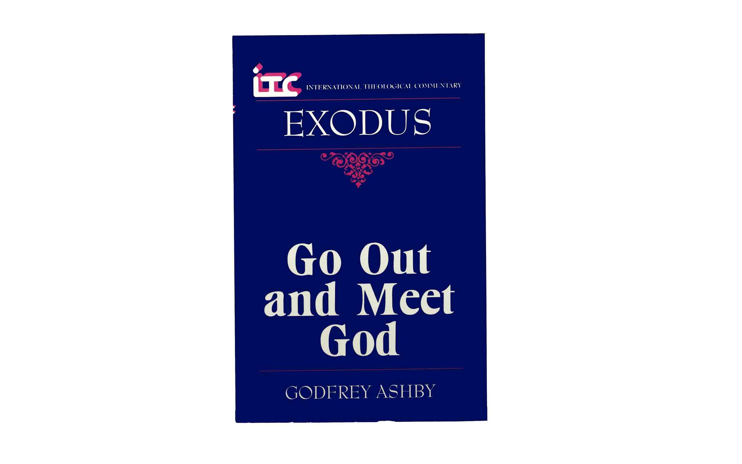 Exodus: Go out and Meet God