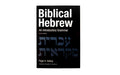 Biblical Hebrew: An Introductory Grammar Second Edition