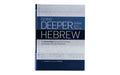 Going Deeper with Biblical Hebrew: An Intermediate Study of the Grammar and Syntax of the Old Testament