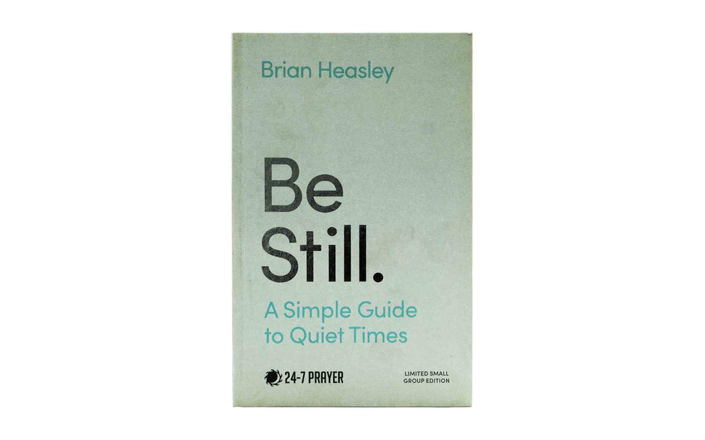 Be Still: A Simple Guide to Quiet Times | Christian Bible Service