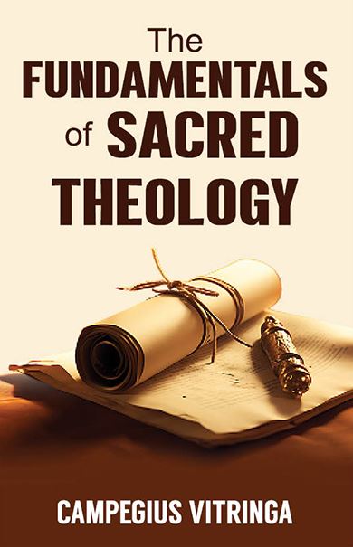 The Fundamentals of Sacred Theology | Ch + Servants of the Servant: A Biblical Theo Combo