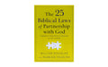 The 25 Biblical Laws of Partnership with God: Powerful Principles for Success in Life and Work